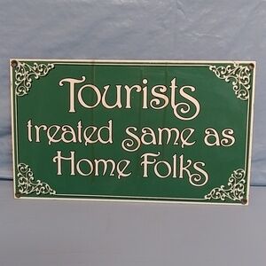 1984 Tourists Treated Same As Homefolks  Enamel Porcelain Sign The Painted Post
